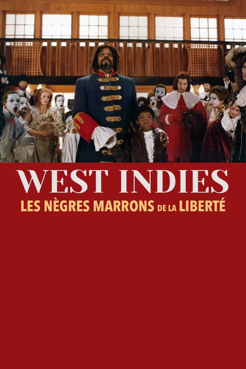 West Indies ou les Nègres marrons de la liberté
